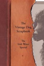 Vintage Dog Scrapbook - The Irish Water Spaniel af Various