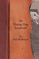 Vintage Dog Scrapbook - The Irish Wolfhound af Various