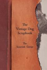 Vintage Dog Scrapbook - The Scottish Terrier af Various