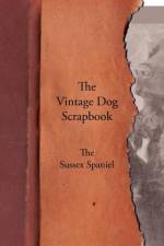 Vintage Dog Scrapbook - The Sussex Spaniel af Various