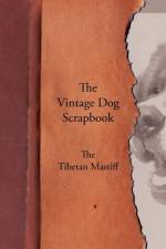 Vintage Dog Scrapbook - The Tibetan Mastiff af Various