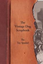 Vintage Dog Scrapbook - The Toy Spaniel af Various