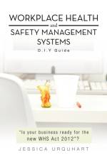 Workplace Health and Safety Management Systems af Jessica Urquhart