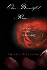 One Beautiful Rose . . . af Shelley Rappaport