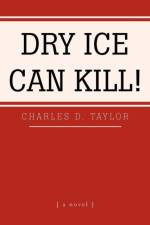 Dry Ice Can Kill! af Charles D Taylor