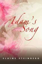 Adam's Song af Elaine Steinberg