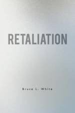 Retaliation af Bruce L White