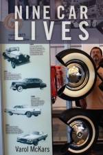 Nine Car Lives af Varol McKars