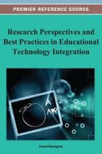 Research Perspectives and Best Practices in Educational Technology Integration