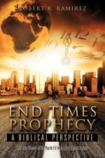 Complete Layman's Guide To End Times Prophecy A Biblical Perspective af Robert R Ramirez