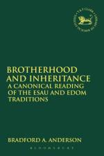 Brotherhood and Inheritance af Dr. Bradford A. (Dublin City University Anderson