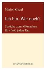 Ich Bin. Wer Noch? af Marion Gitzel