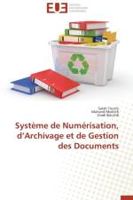 Systeme de numerisation, d archivage et de gestion des documents af Collectif