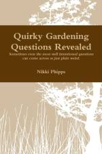 Quirky Gardening Questions af Nikki Phipps