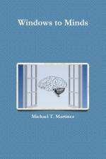 Windows to Minds af Michael T. Martinez
