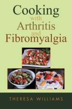 Cooking with Arthritis and Fibromyalgia af Theresa Williams