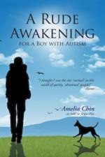 Rude Awakening for a Boy with Autism af Amelia Chin