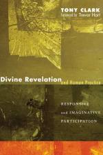 Divine Revelation and Human Practice af Tony Clark