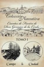 Colecci N Narrativa Cuentos de Ficci N de Don Germ N de La Cerda af GERMAN DE LA CERDA