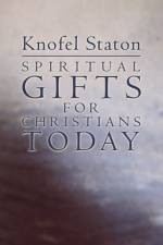 Spiritual Gifts for Christians Today af Knofel Staton