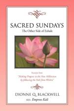 Sacred Sundays af Dionne Q Blackwell Aka Empress Kali
