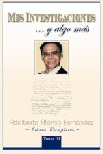 MIS Investigaciones...y Algo M S af Adalberto Afonso Fern Ndez