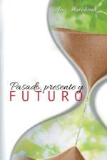 Pasado, presente y futuro af Ana Marchena