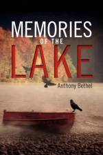 Memories of the Lake af Anthony Bethel