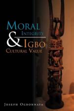 Moral Integrity & Igbo Cultural Value