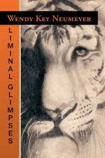 Liminal Glimpses af Wendy Key Neumeyer