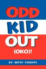 Odd Kid Out (Oko)! af Betsy Younts