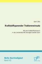 Kraftstoffsparender Traktoreneinsatz af Karin Otto