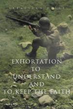 Exhortation to Understand and to Keep the Faith af Sebastian Iyere