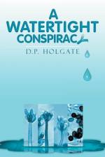 Watertight Conspiracy af D P Holgate