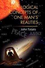 Logical Concepts of One Man's Realities af John Totaro