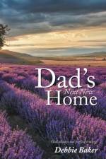 Dad's Next New Home af Debbie Baker