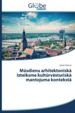 Mūsdienu arhitektoniskā izteiksme kultūrvēsturiskā mantojuma kontekstā af Svarce Liene