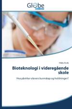 Bioteknologi i videregaende skole af Ervik Hilde