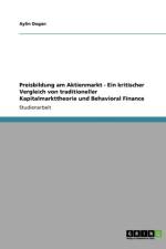 Preisbildung Am Aktienmarkt - Ein Kritischer Vergleich Von Traditioneller Kapitalmarkttheorie Und Behavioral Finance af Aylin Dogan