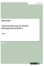 Zusammenfassung des Moduls Bildungswissenschaften af Marina Zuber