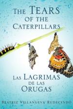 Tears of the Caterpillars af Beatriz Villanueva Rudecindo