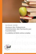 Analyse Des Frequences Instantanees Des Formants Par Transformee af Collectif