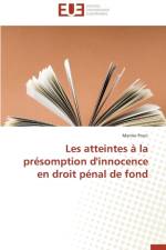 Les Atteintes La Pr somption d'Innocence En Droit P nal de Fond af Pouit-M