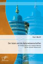 Islam und die Naturwissenschaften af Karl Wulff
