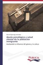 Ajuste psicologico y salud mental de la poblacion inmigrante af Edurne Elgorriaga Astondoa