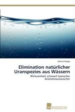 Elimination naturlicher Uranspezies aus Wassern af Riegel Marcel