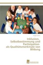 Inklusion, Selbstbestimmung und Partizipation als Qualitatsmerkmale von Bildung af Ehlers Angela