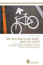 Mit dem Rad in der Stadt - jetzt erst recht? af Klostermann Norbert