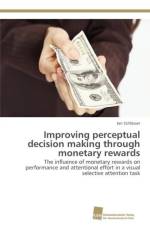 Improving perceptual decision making through monetary rewards af Schloesser Jan