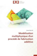 Mod lisation Multiphysique d'Un Proc d de Fabrication Additive af Morville-S